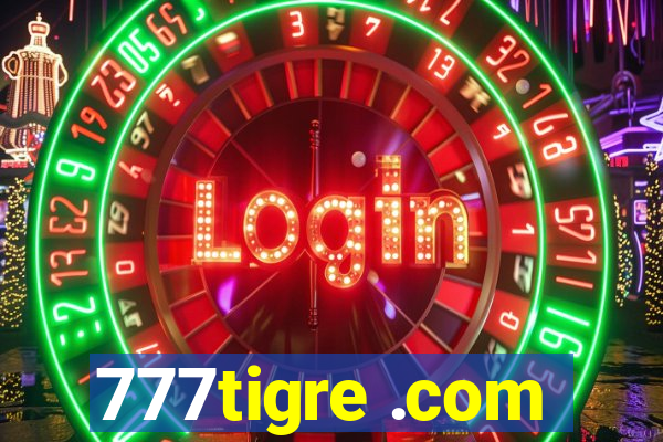 777tigre .com